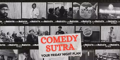 COMEDY SUTRA- Your Friday Night Plan