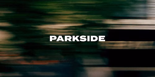 PARKSIDE - BOOK RELEASE + EXHIBITION