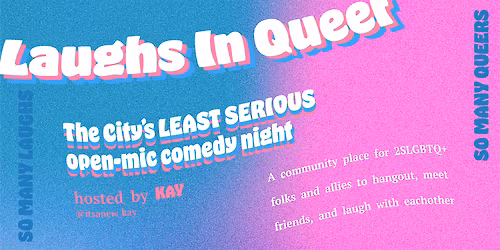 Laughs in Queer - A Comedy Social and Open-Mic
