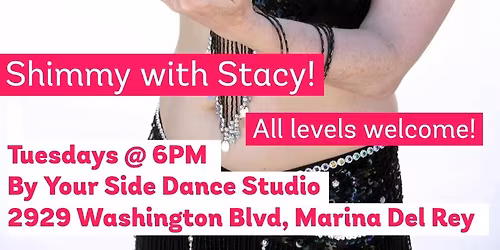 Shimmy with Stacy! Belly Dance Fitness Classes!