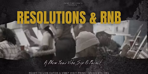 Resolutions & RnB - A Sip & Paint New Year Vibe