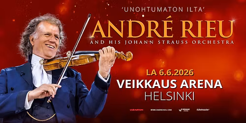 Andr\u00e9 Rieu (NL), Veikkaus Arena, Helsinki 6.6.2026