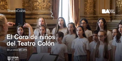 Usina del Arte | Coro de ni\u00f1os del Teatro Col\u00f3n