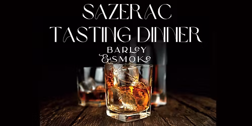 B&S Sazerac Tasting Dinner