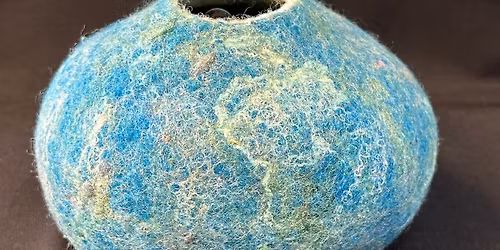 Wet Felting with Resist Vessel or Birdhouse Class