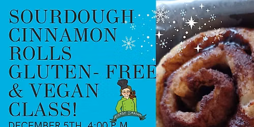 In-Person Sourdough Cinnamon Rolls Class GF, Vegan, & Top 9 Allergen-Free