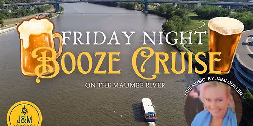 Friday Night Booze Cruise with Live Entertainment by Jami Quillen