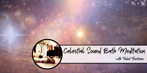 Celestial Sound Bath Meditation