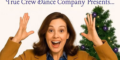 True Crew Dance - Dancing All The Way at Sunrise Theatre