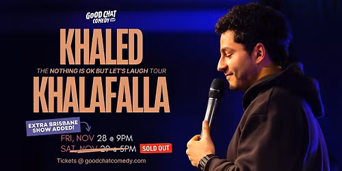Khaled Khalafalla | The Nothing Is Ok But Let's Laugh Tour [EXTRA SHOW!]