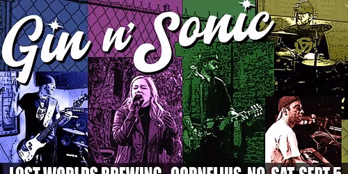 Gin N' Sonic at Lost Worlds in Cornelius!