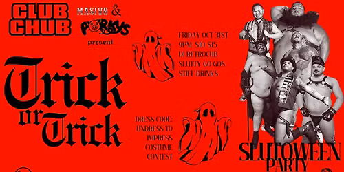 Trick or Trick? - A Slutoween Party from Club Chub, Porky's and Masivo