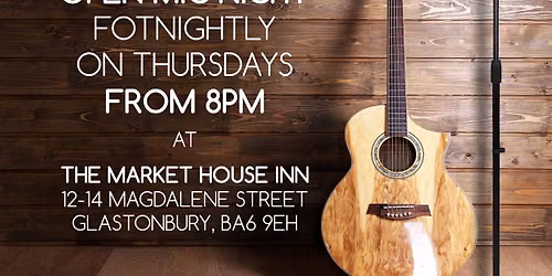 Open Mic Night at The Market House, Glastonbury