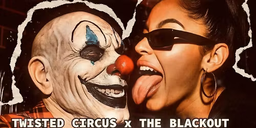 Twisted Circus Halloween x The Blackout