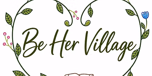 Be Her Village Monthly Dinner