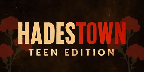 Hadestown: Teen Edition AUDITION