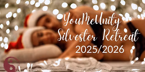 \u2764\ufe0f YouMeUnity Tantrisches Silvester Retreat 2025\/2026 \u2764\ufe0f