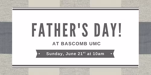 Father's Day at Bascomb UMC