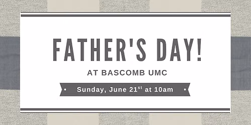 Father's Day at Bascomb UMC