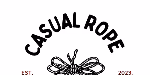 Casual_Rope: The Basics of Rope Bondage- Dundee 24.01.26