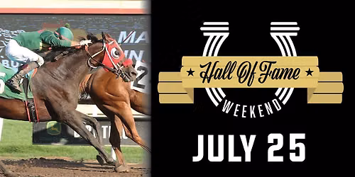 Hall of Fame Weekend | Live Racing
