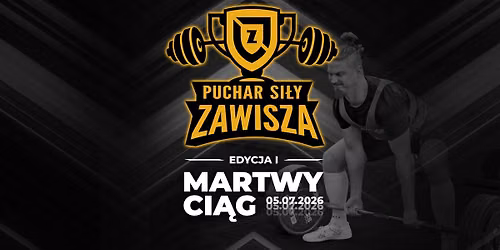 Puchar Si\u0142y Zawisza - Edycja I Martwy Ci\u0105g