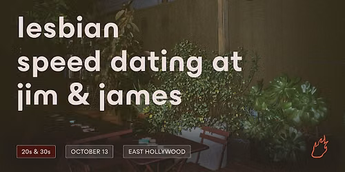 Friend or Flame Lesbian Speed Dating | E Hollywood | 20s & 30s