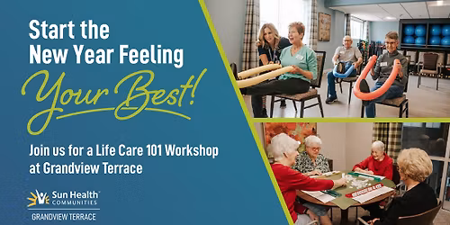 Life Care 101 Workshop - Start the New Year Feeling Your Best!