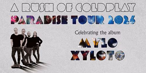 A Rush of Coldplay \u2013 Paradise Tour 2026