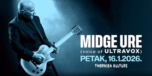 MIDGE URE \/ 16.01.2026. \/ Tvornica kulture