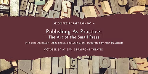 Publishing as Practice: The Art of the Small Press