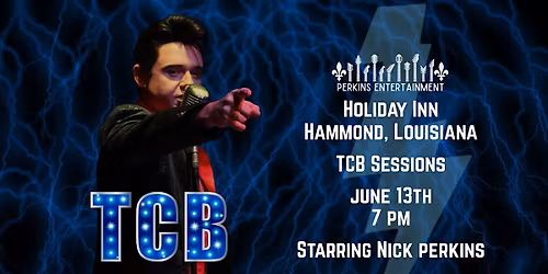 Elvis: TCB Sessions Starring World Champion Nick Perkins