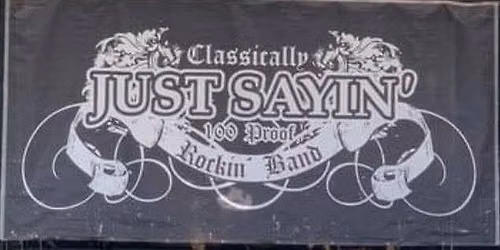 Just Sayin' - LIVE