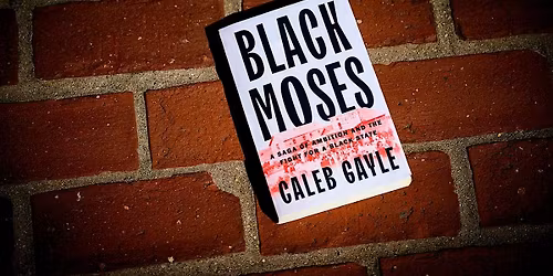 Book Talk: \u201cBlack Moses\u201d by Caleb Gayle