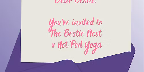 The Bestie Nest x Hot Pod Yoga Northampton