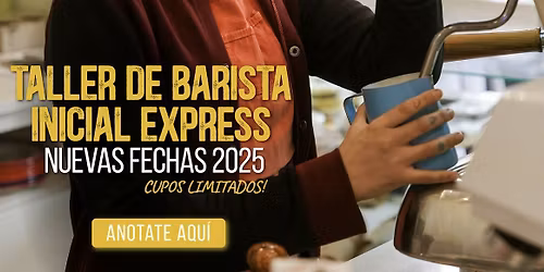 Taller de Barista Inicial Express- 28 de octubre