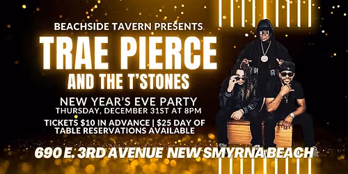 NEW YEAR'S EVE PARTY with Trae Pierce and the T'Stones!!