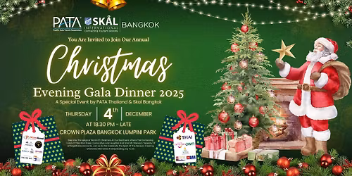 Thursday 4th December - Crowne Plaza Lumpini - PATA Thailand & Skal Bangkok Christmas Gala Dinner