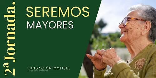 2\u00aa Jornada "SEREMOS MAYORES"