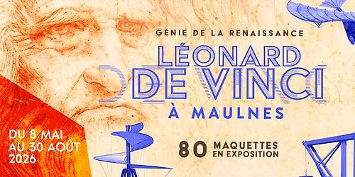 Exposition \u2022 L\u00e9onard de Vinci \u00e0 Maulnes