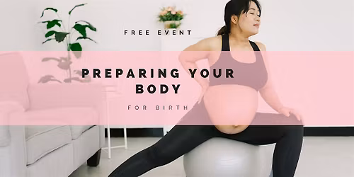 Preparing Your Body for Birth