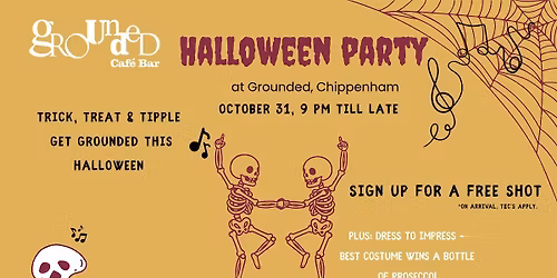 Halloween Party at Grounded, Chippenham