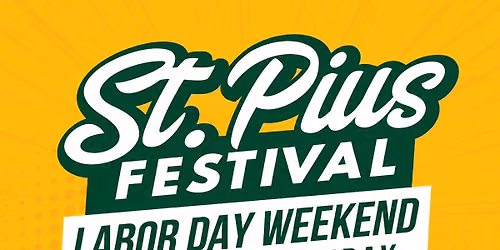 St. Pius Labor Day Weekend Festival 
