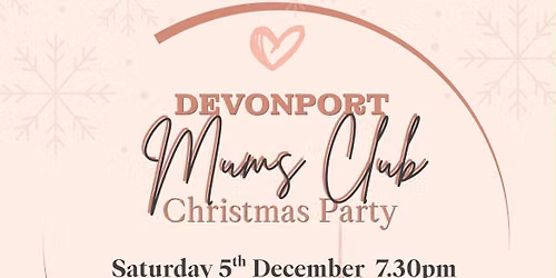 The Devonport Mums Club Christmas Party \ud83c\udf84\ud83e\udd42
