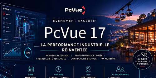 La r\u00e9v\u00e9lation PcVue 17 arrive \u00e0 Grenoble: Machine Learning, \u00c9nergie & Cyber