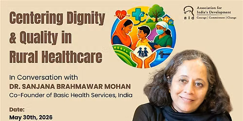 Centering Dignity & Quality in Rural Healthcare in India (Dr Sanjana Mohan)