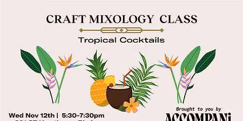 Craft Mixology Class: Tropical Cocktails