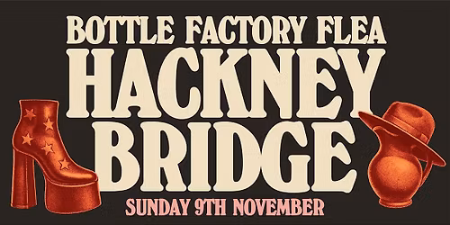 Hackney Bridge Bottle Factory Flea Market