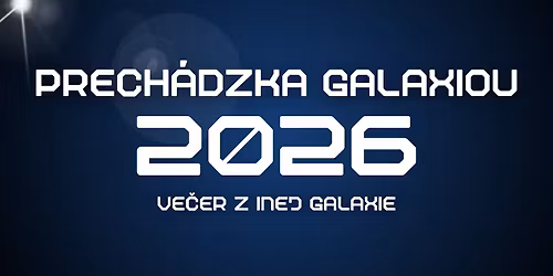 PRECH\u00c1DZKA GALAXIOU 2026 