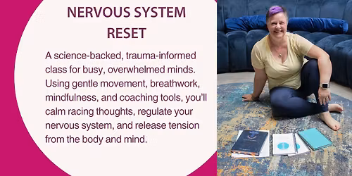 Nervous System Reset - Reduce Anxiety, Feel Calmer, Increase Resilience, Reduce Stress